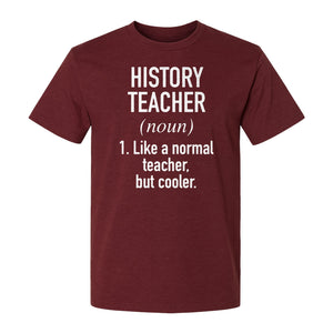 History Teacher T-Shirt, Funny Definition Design for Social Studies Educators and Back to School