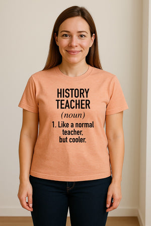 History Teacher T-Shirt, Funny Definition Design for Social Studies Educators and Back to School