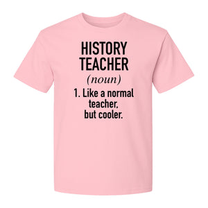 History Teacher T-Shirt, Funny Definition Design for Social Studies Educators and Back to School