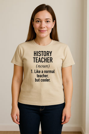 History Teacher T-Shirt, Funny Definition Design for Social Studies Educators and Back to School