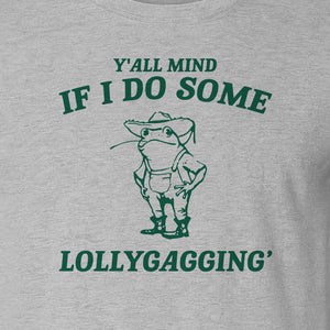 Frog T-Shirt, Y'all Mind If I Do Some Lollygagging Retro Funny Graphic Tee
