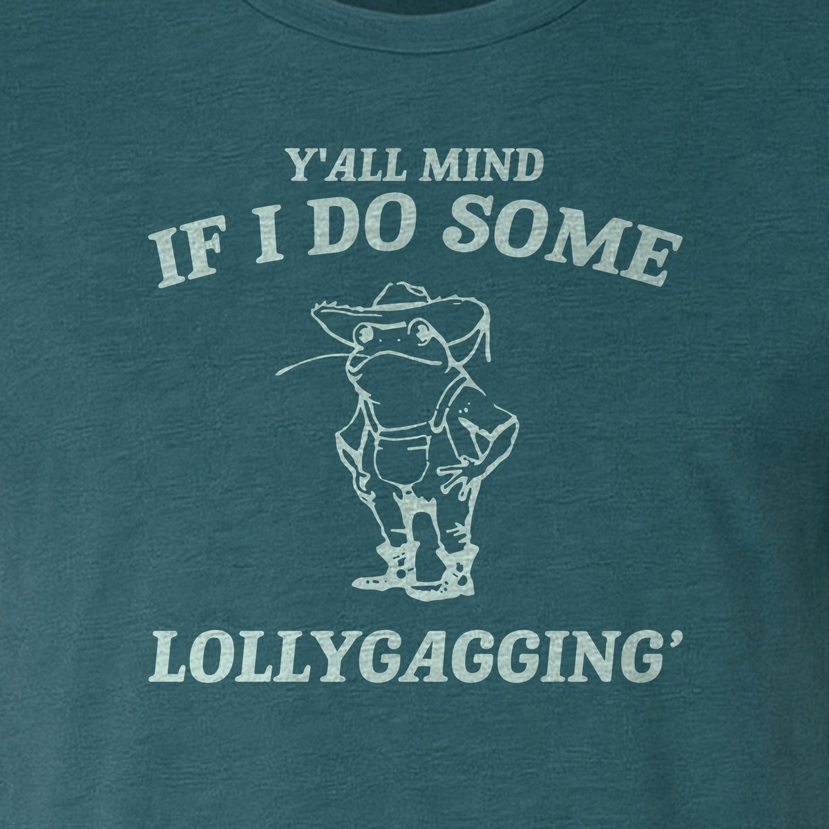 Frog T-Shirt, Y'all Mind If I Do Some Lollygagging Retro Funny Graphic Tee