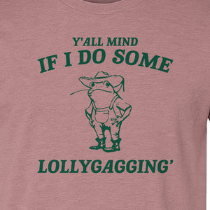 Frog T-Shirt, Y'all Mind If I Do Some Lollygagging Retro Funny Graphic Tee