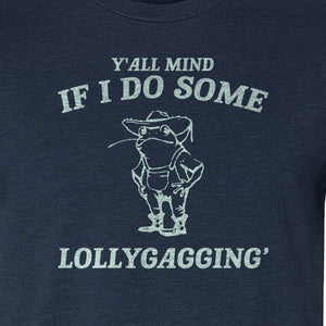Frog T-Shirt, Y'all Mind If I Do Some Lollygagging Retro Funny Graphic Tee