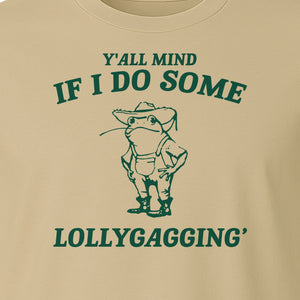 Frog T-Shirt, Y'all Mind If I Do Some Lollygagging Retro Funny Graphic Tee