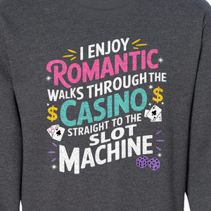Gambling Sweatshirt, I Enjoy Romantic Walks Through the Casino Funny Slot Machine Crewneck