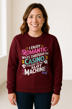 Gambling Sweatshirt, I Enjoy Romantic Walks Through the Casino Funny Slot Machine Crewneck