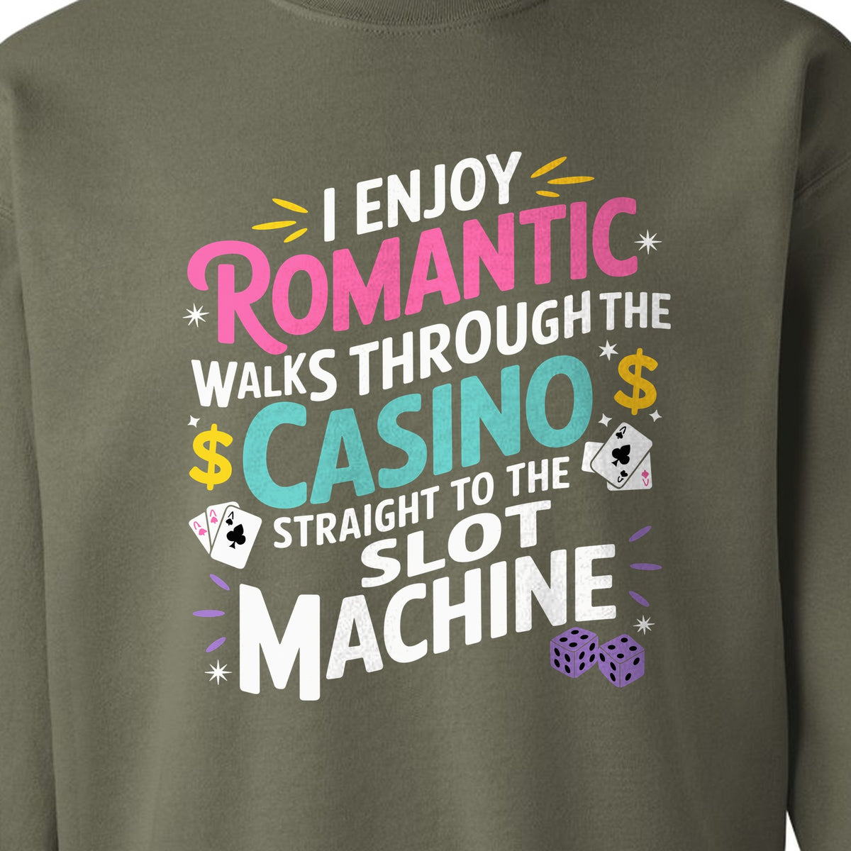 Gambling Sweatshirt, I Enjoy Romantic Walks Through the Casino Funny Slot Machine Crewneck