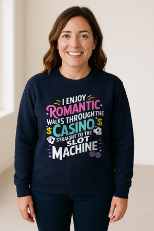 Gambling Sweatshirt, I Enjoy Romantic Walks Through the Casino Funny Slot Machine Crewneck