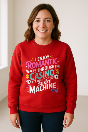 Gambling Sweatshirt, I Enjoy Romantic Walks Through the Casino Funny Slot Machine Crewneck