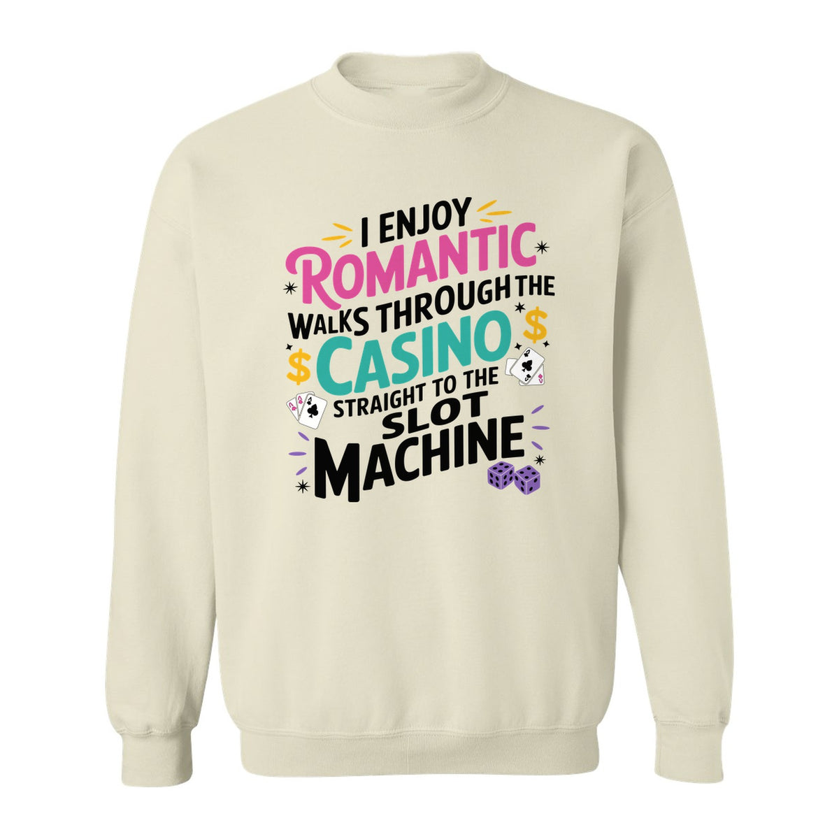 Gambling Sweatshirt, I Enjoy Romantic Walks Through the Casino Funny Slot Machine Crewneck