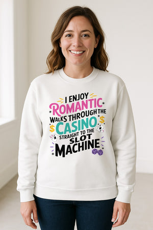 Gambling Sweatshirt, I Enjoy Romantic Walks Through the Casino Funny Slot Machine Crewneck
