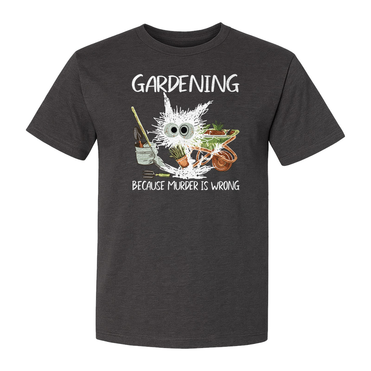 Gardening T-Shirt, Black Cat Because Murder Is Wrong Funny Plant Lover Gift