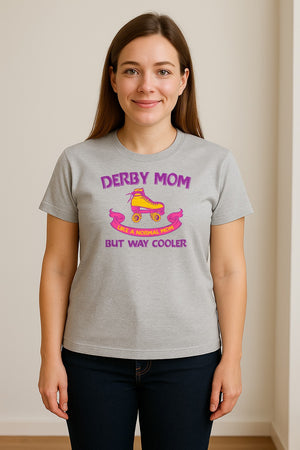 Roller Derby Mom T-Shirt, Way Cooler Skate Graphic Gift for Skating Moms and Rink Fans