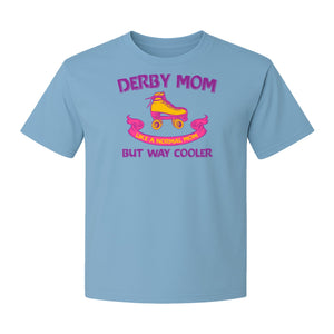 Roller Derby Mom T-Shirt, Way Cooler Skate Graphic Gift for Skating Moms and Rink Fans