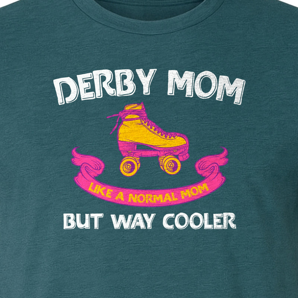 Roller Derby Mom T-Shirt, Way Cooler Skate Graphic Gift for Skating Moms and Rink Fans