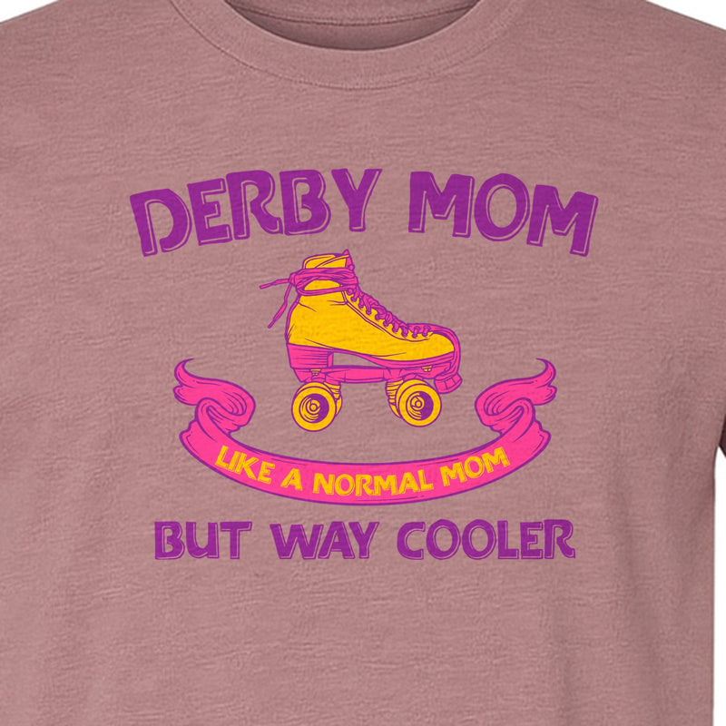 Roller Derby Mom T-Shirt, Way Cooler Skate Graphic Gift for Skating Moms and Rink Fans