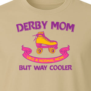 Roller Derby Mom T-Shirt, Way Cooler Skate Graphic Gift for Skating Moms and Rink Fans