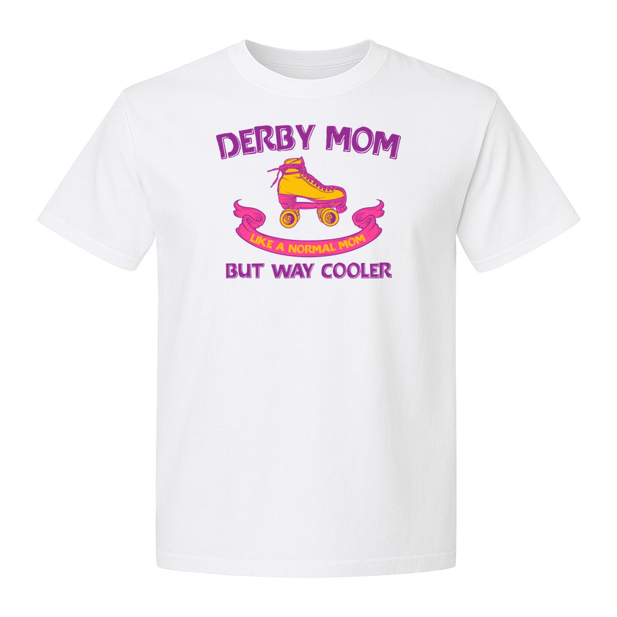 Roller Derby Mom T-Shirt, Way Cooler Skate Graphic Gift for Skating Moms and Rink Fans