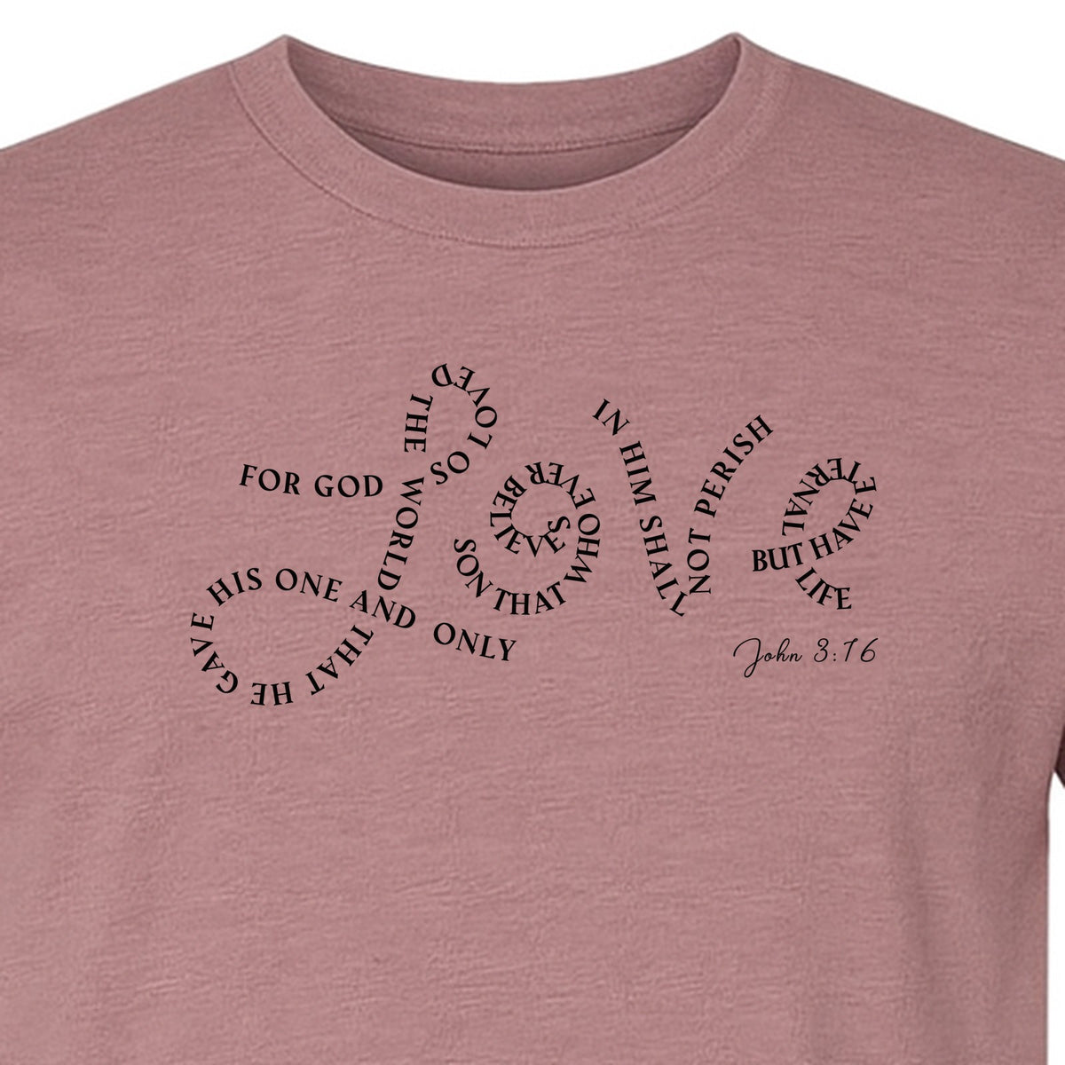 Christian T-Shirt, John 3:16 Love Scripture Design for Women, Moms and Faith Gifts
