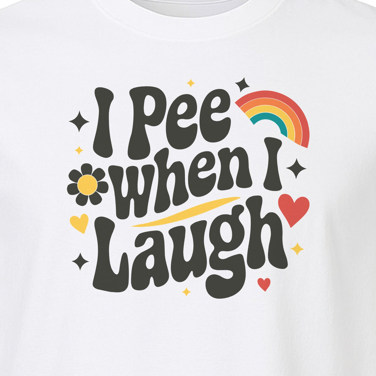 Funny Mom T-Shirt, I Pee When I Laugh Retro Rainbow Flower Graphic Gift