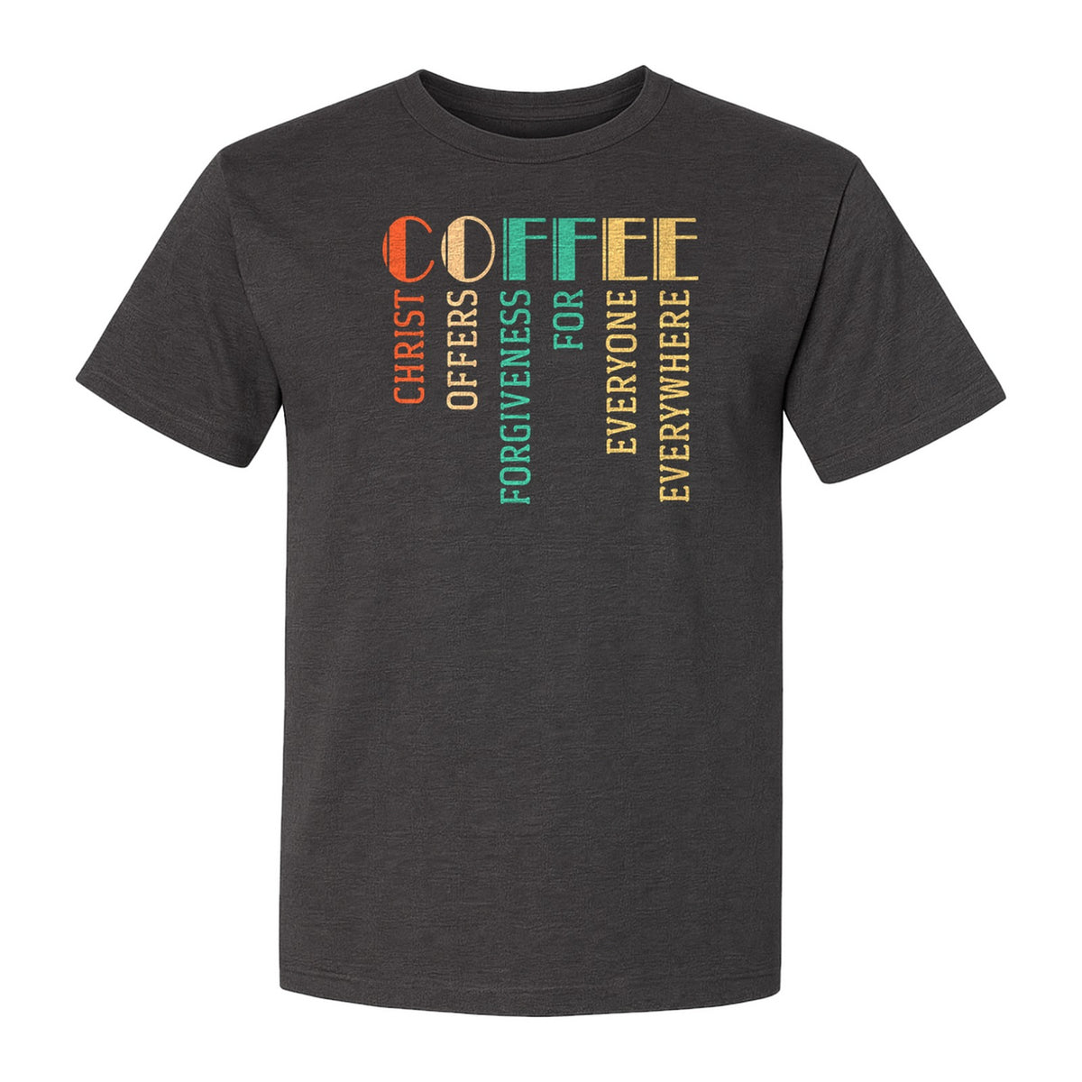 Christian Coffee T-Shirt, Christ Offers Forgiveness for Everyone Everywhere Faith Gift
