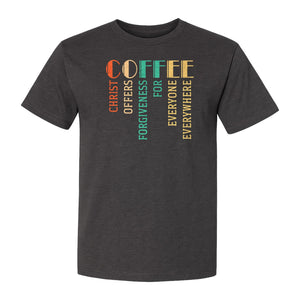 Christian Coffee T-Shirt, Christ Offers Forgiveness for Everyone Everywhere Faith Gift