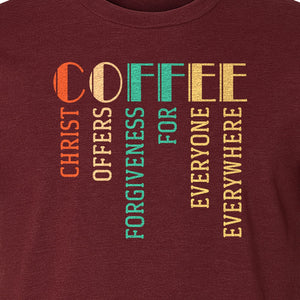 Christian Coffee T-Shirt, Christ Offers Forgiveness for Everyone Everywhere Faith Gift