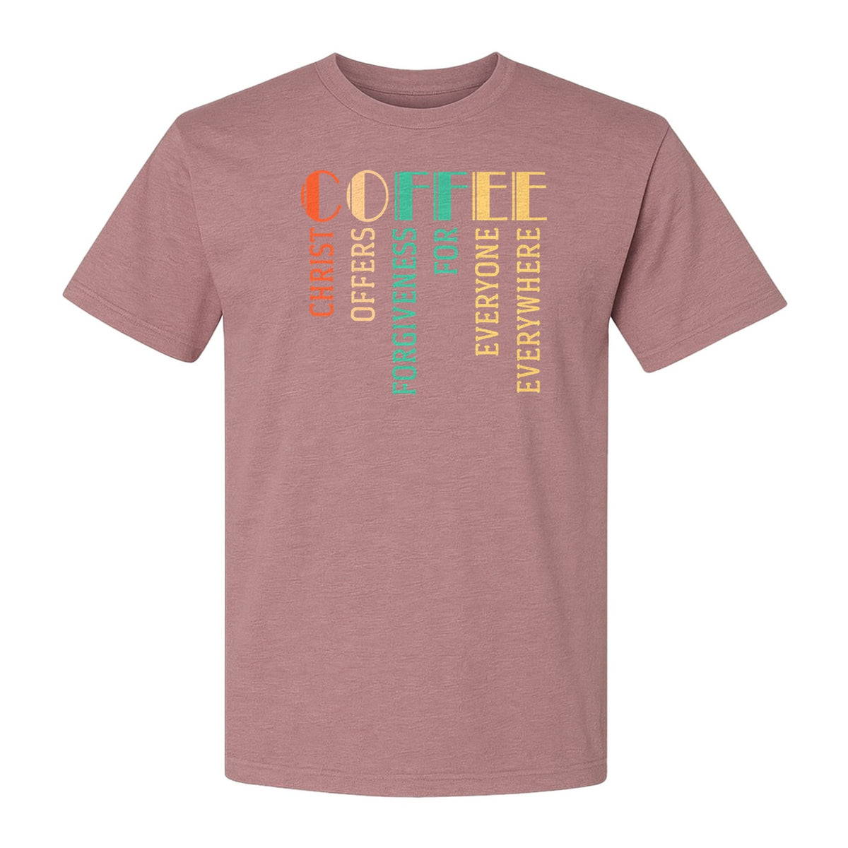 Christian Coffee T-Shirt, Christ Offers Forgiveness for Everyone Everywhere Faith Gift