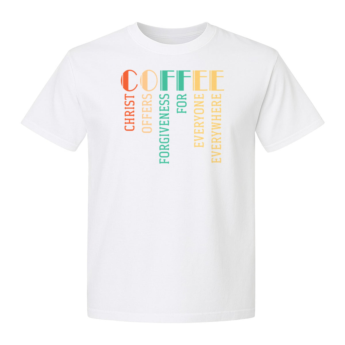 Christian Coffee T-Shirt, Christ Offers Forgiveness for Everyone Everywhere Faith Gift