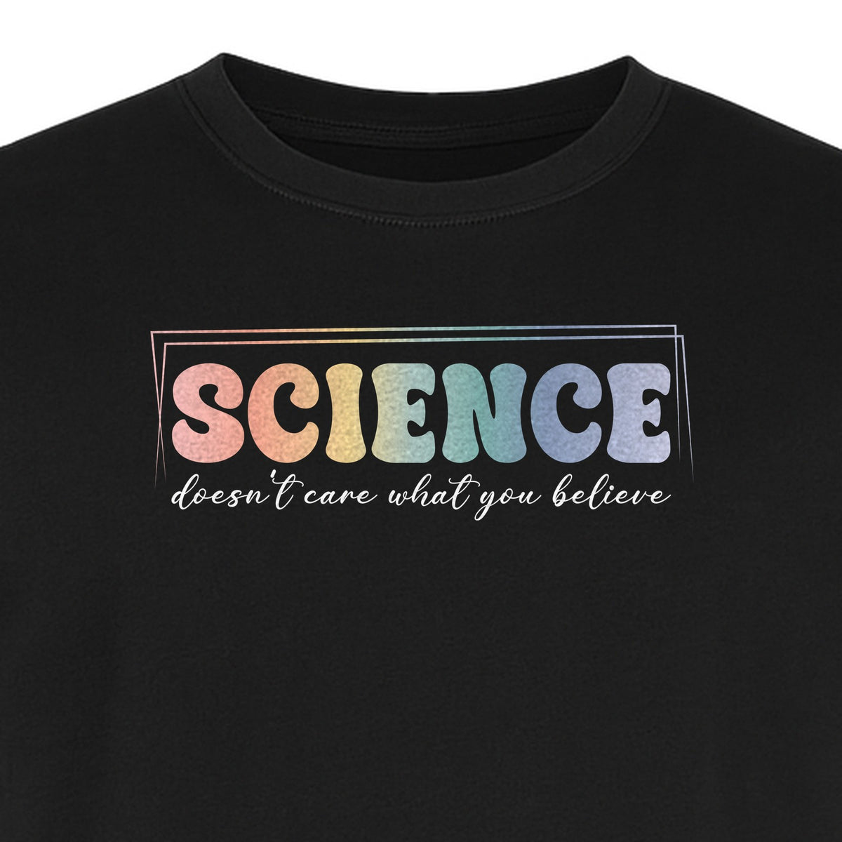 Science Doesn't Care What You Believe T-Shirt, Quote Design for Scientists, Educators and Researchers
