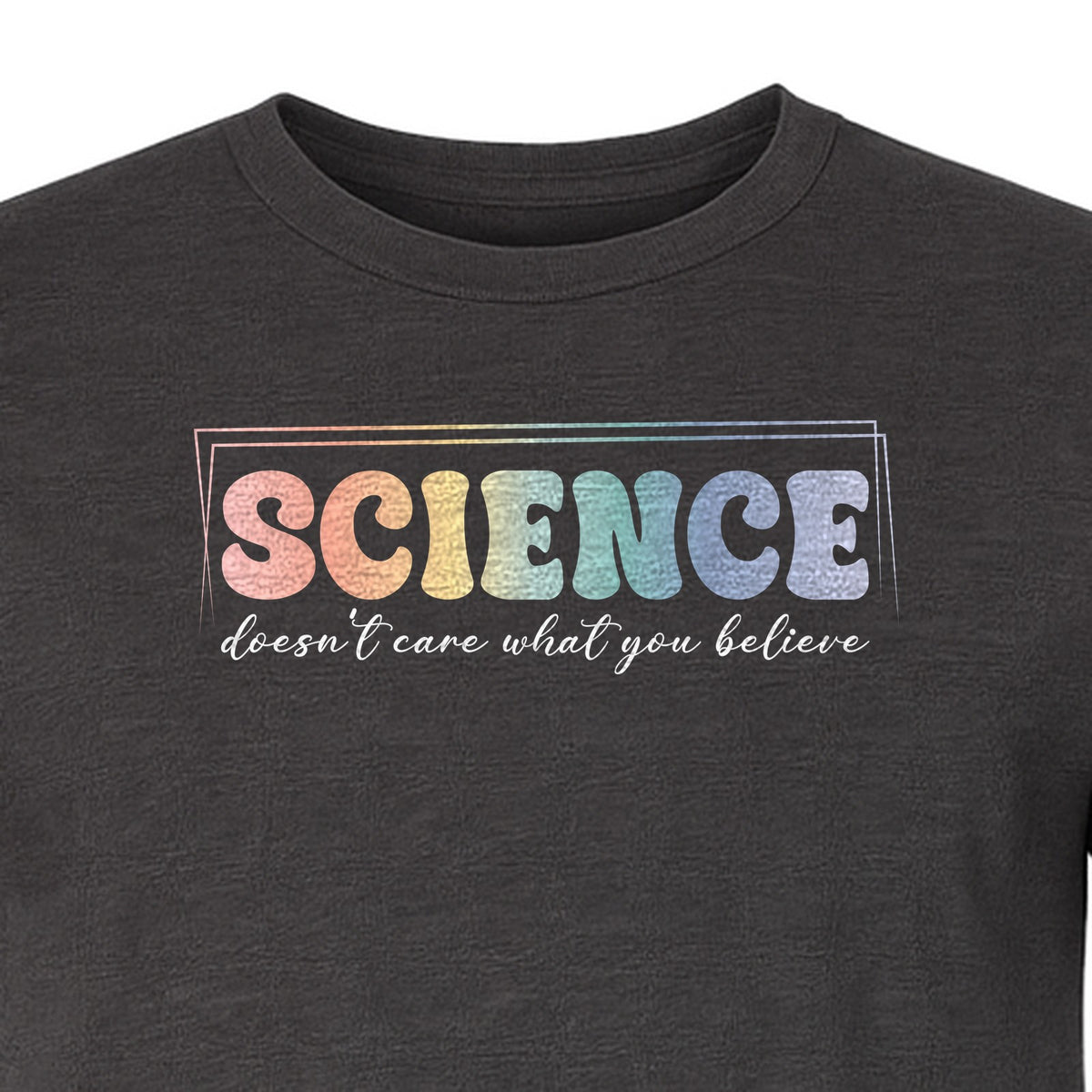 Science Doesn't Care What You Believe T-Shirt, Quote Design for Scientists, Educators and Researchers