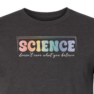 Science Doesn't Care What You Believe T-Shirt, Quote Design for Scientists, Educators and Researchers