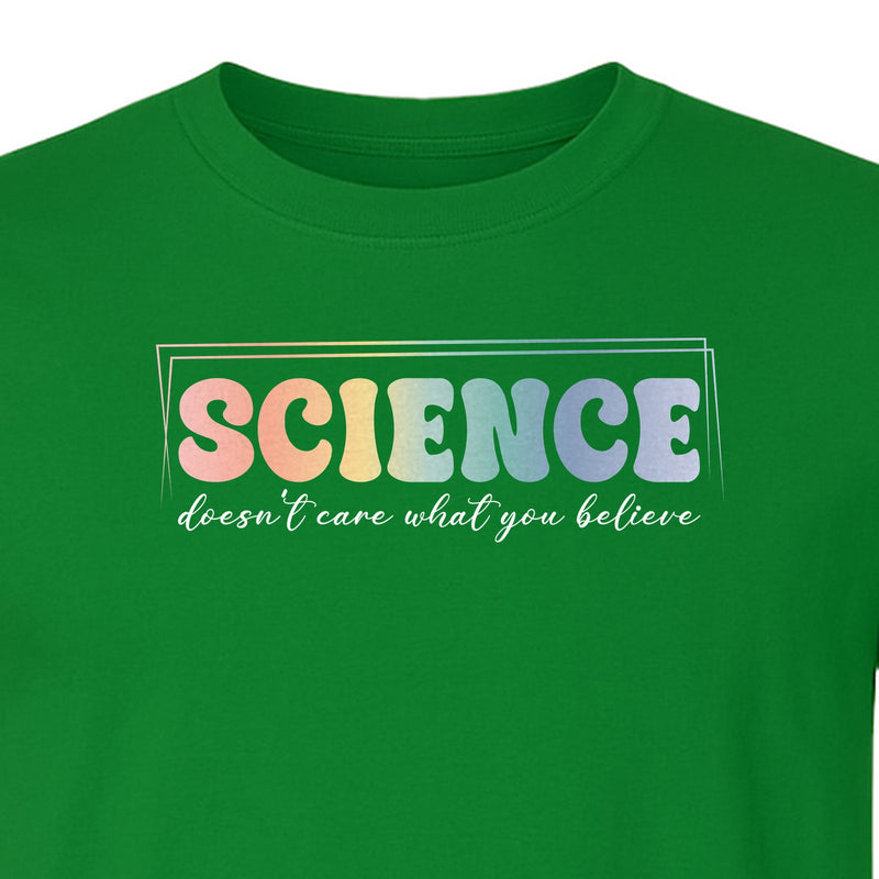 Science Doesn't Care What You Believe T-Shirt, Quote Design for Scientists, Educators and Researchers