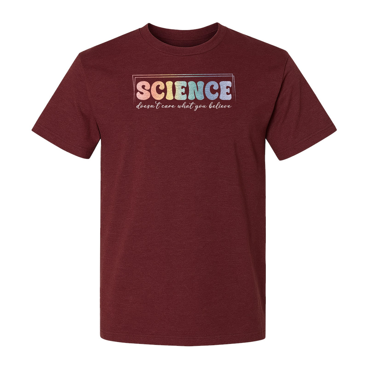 Science Doesn't Care What You Believe T-Shirt, Quote Design for Scientists, Educators and Researchers