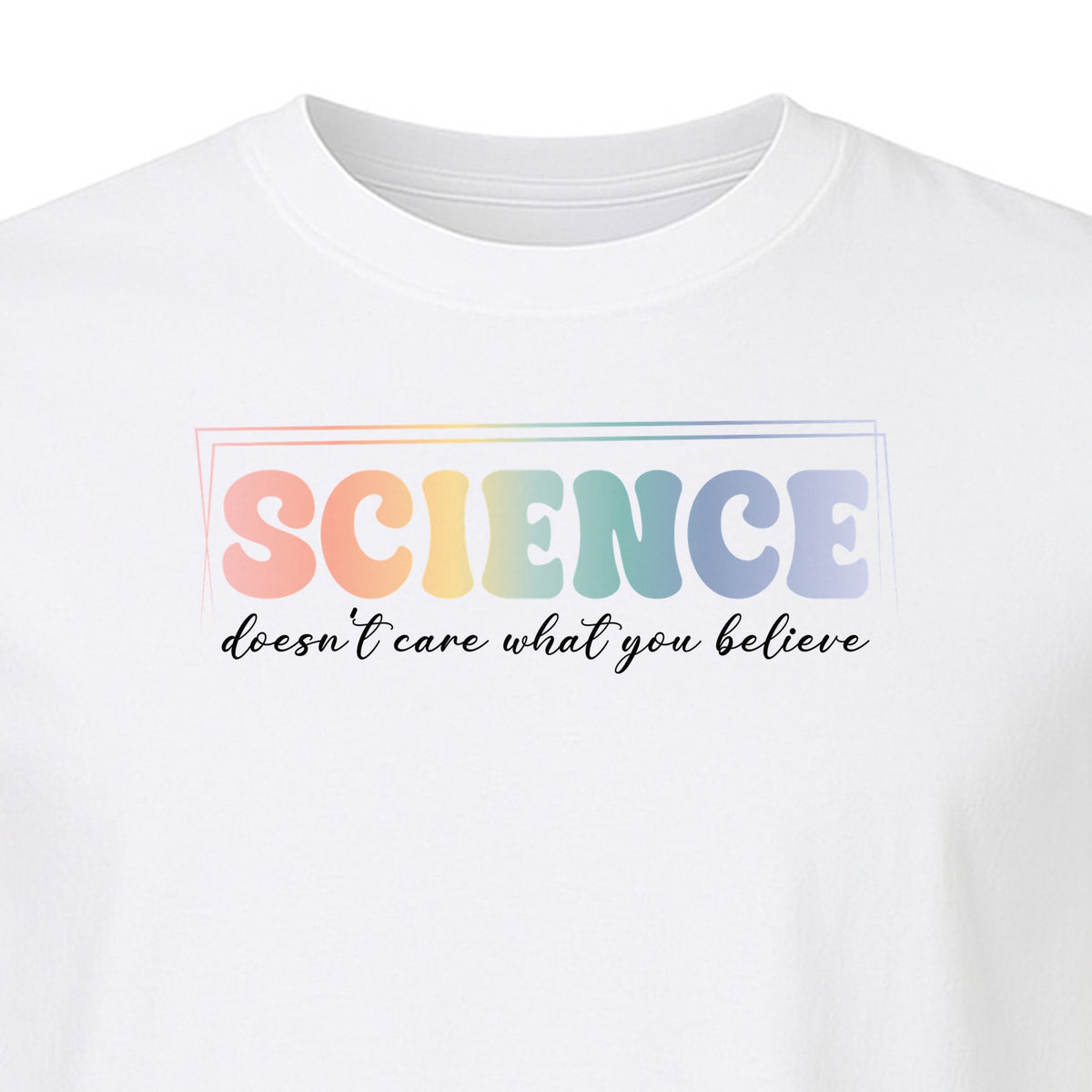 Science Doesn't Care What You Believe T-Shirt, Quote Design for Scientists, Educators and Researchers