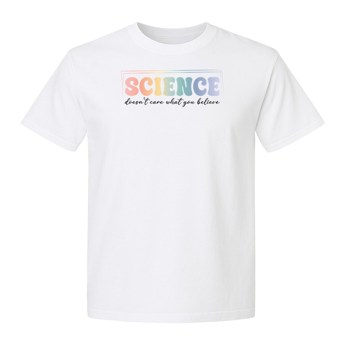 Science Doesn't Care What You Believe T-Shirt, Quote Design for Scientists, Educators and Researchers