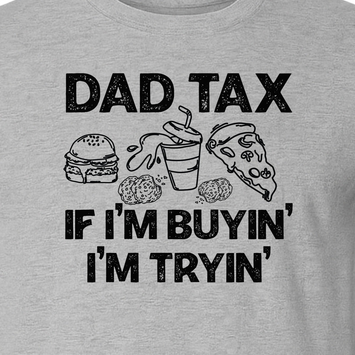 Dad Tax T-Shirt, Funny Food and Snack Quote for Father's Day and Birthdays
