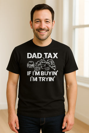 Dad Tax T-Shirt, Funny Food and Snack Quote for Father's Day and Birthdays