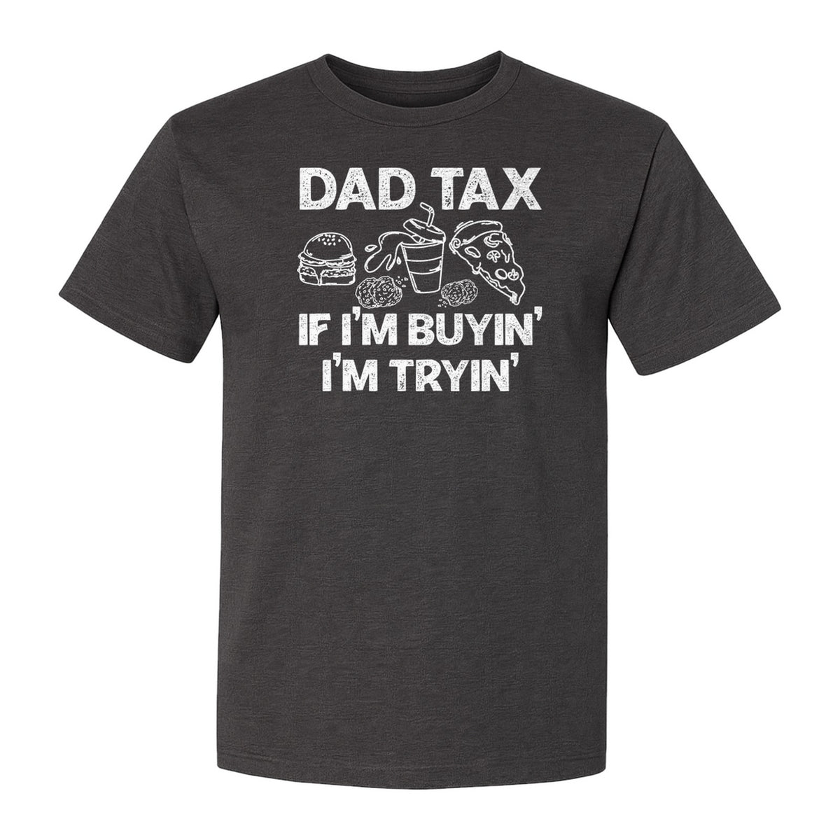 Dad Tax T-Shirt, Funny Food and Snack Quote for Father's Day and Birthdays