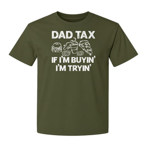 Dad Tax T-Shirt, Funny Food and Snack Quote for Father's Day and Birthdays