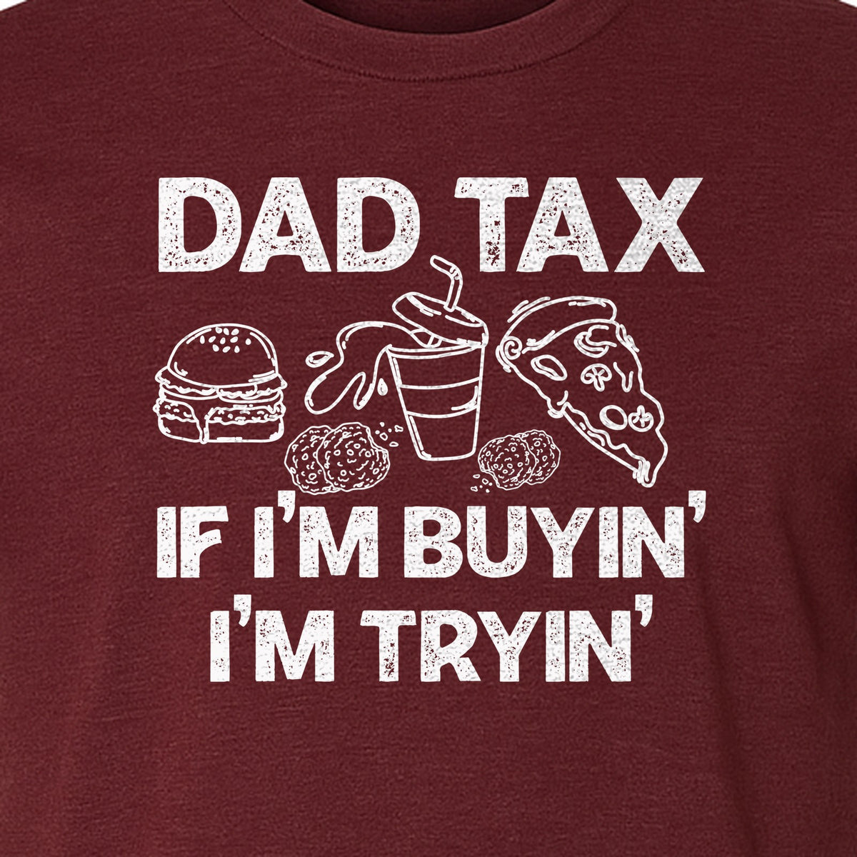 Dad Tax T-Shirt, Funny Food and Snack Quote for Father's Day and Birthdays