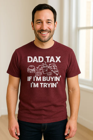 Dad Tax T-Shirt, Funny Food and Snack Quote for Father's Day and Birthdays