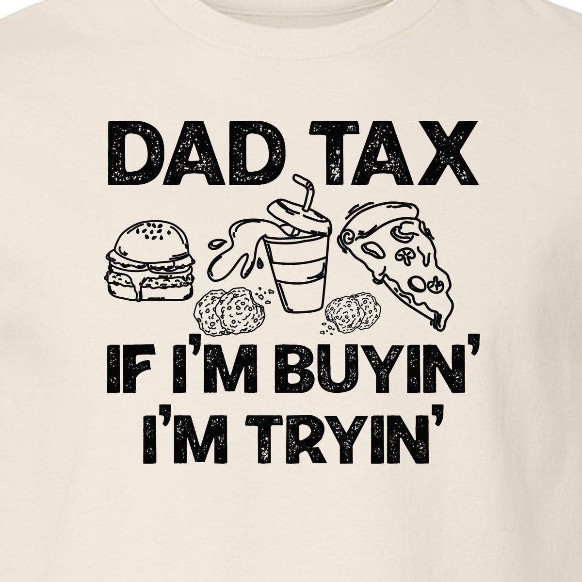 Dad Tax T-Shirt, Funny Food and Snack Quote for Father's Day and Birthdays
