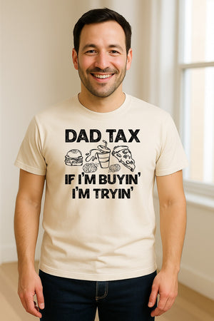 Dad Tax T-Shirt, Funny Food and Snack Quote for Father's Day and Birthdays