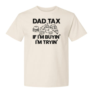 Dad Tax T-Shirt, Funny Food and Snack Quote for Father's Day and Birthdays