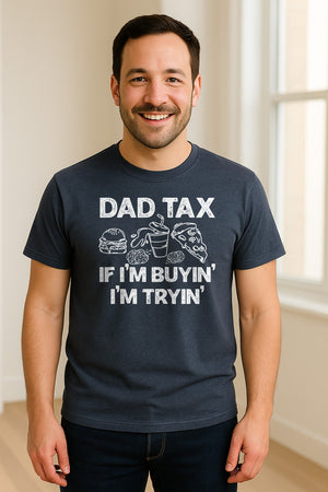 Dad Tax T-Shirt, Funny Food and Snack Quote for Father's Day and Birthdays