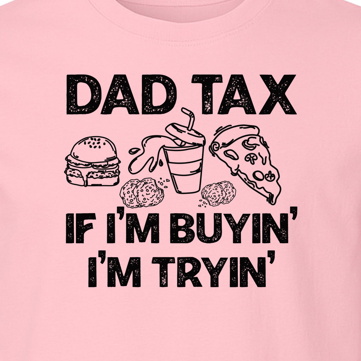 Dad Tax T-Shirt, Funny Food and Snack Quote for Father's Day and Birthdays