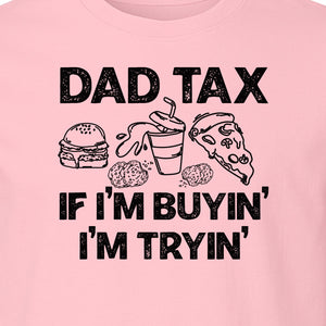 Dad Tax T-Shirt, Funny Food and Snack Quote for Father's Day and Birthdays