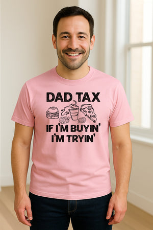 Dad Tax T-Shirt, Funny Food and Snack Quote for Father's Day and Birthdays